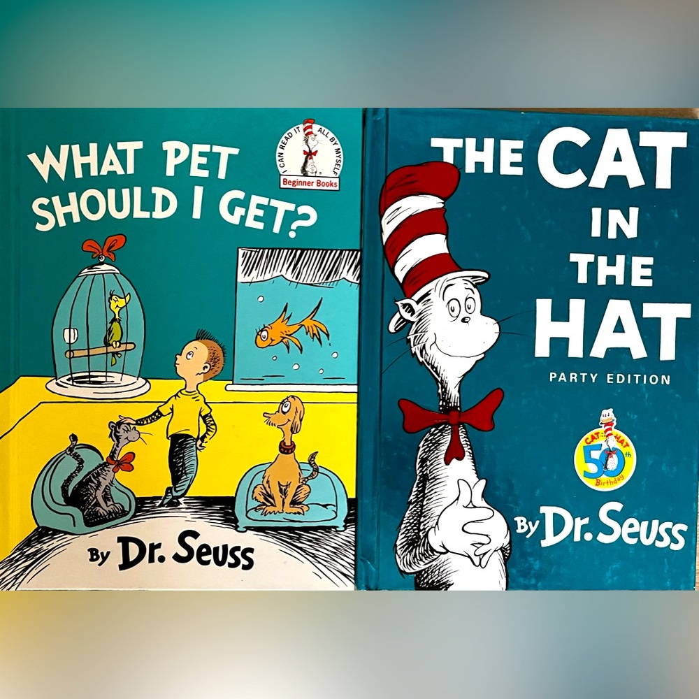 “The Cat In The Hat” party edition and “What Pet Should I Get” by: Dr. Suess.